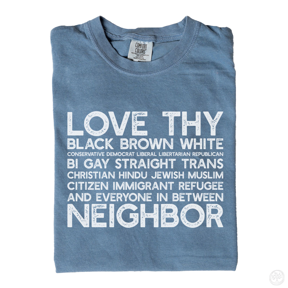 Love Thy Neighbor Apparel